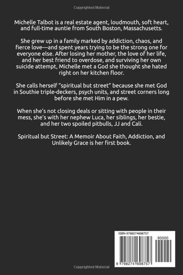 Spiritual but Street: A Memoir of Loss, Addiction & Unlikely Grace: Faith without Filters - Spiritual but Street